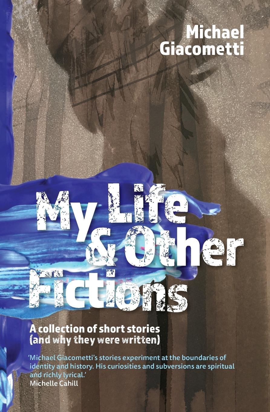 Vorderes Coverbild My Life & Other Fictions