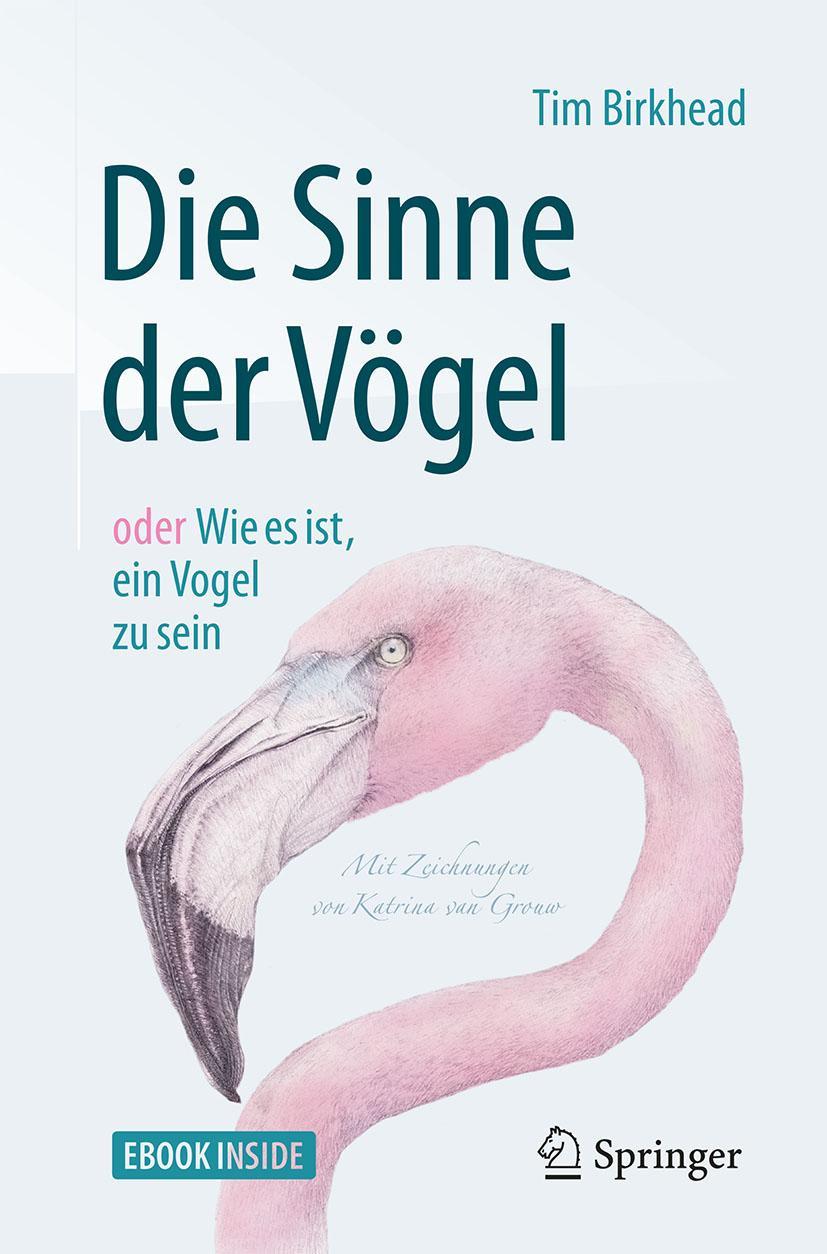 Vorderes Coverbild Die Sinne der Vögel oder Wie es ist, ein Vogel zu sein