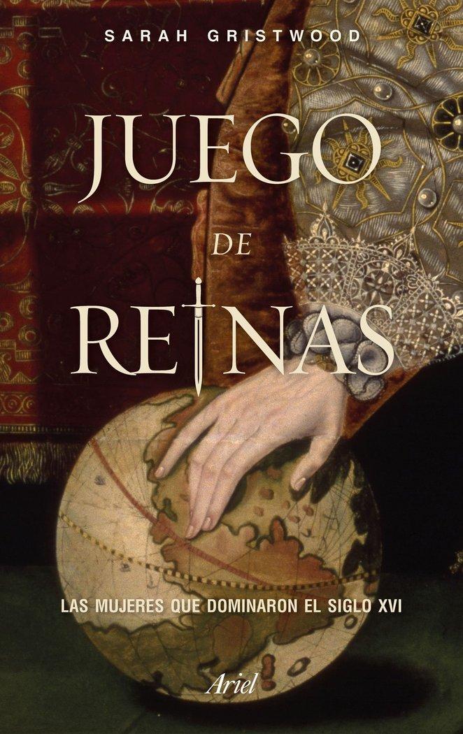 Vorderes Coverbild Juego de reinas : las mujeres que dominaron el siglo XVI