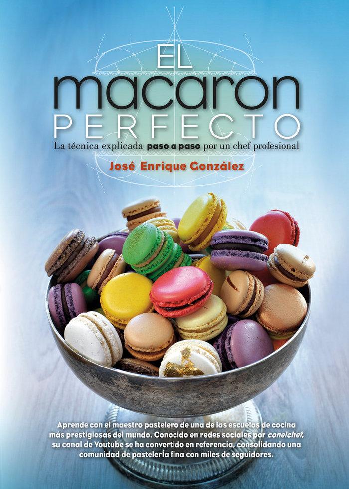 Vorderes Coverbild El macaron perfecto : la técnica explicada paso a paso por un chef profesional