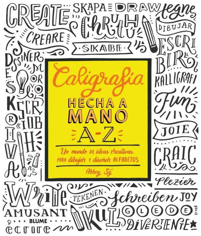 Vorderes Coverbild Caligrafía hecha a mano A-Z : un mundo de ideas creativas para dibujar y diseñar alfabetos