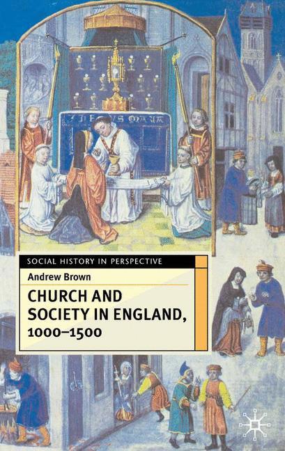 Vorderes Coverbild Church and Society in England, 1000-1500