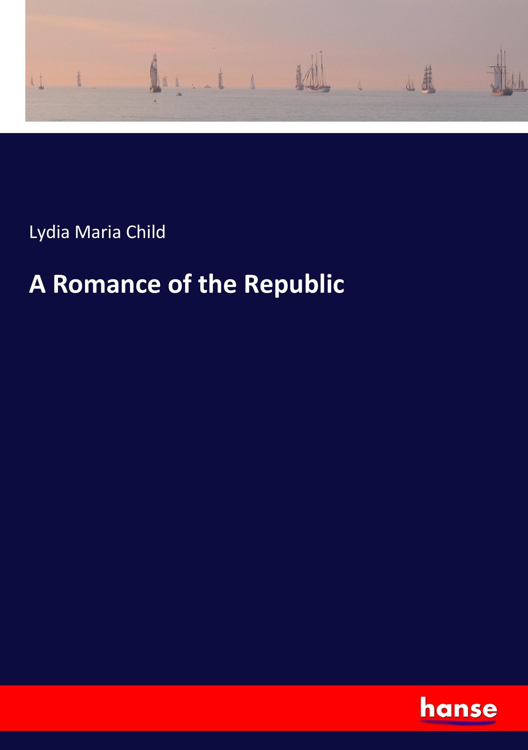 Vorderes Coverbild A Romance of the Republic