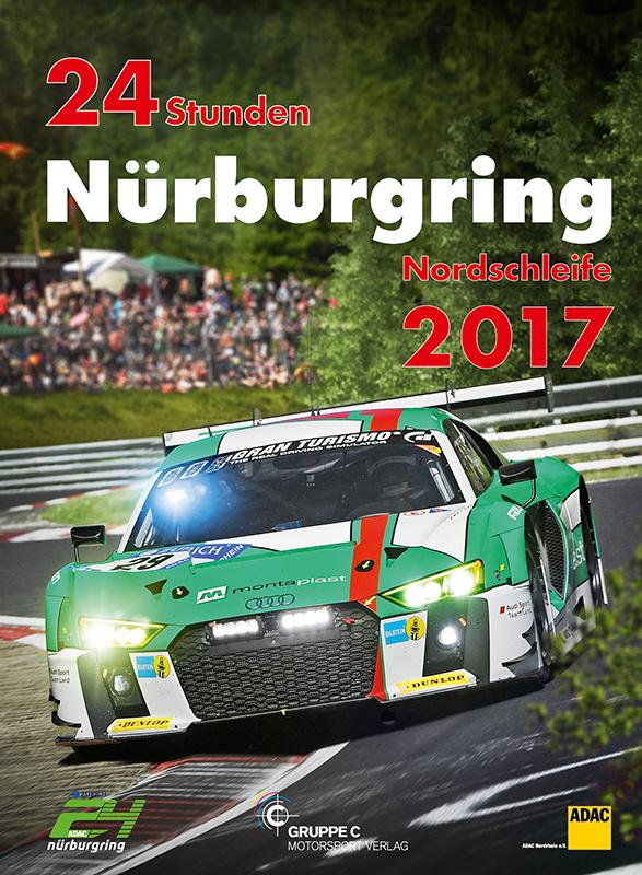 Vorderes Coverbild 24h Rennen Nürburgring. Offizielles Jahrbuch zum 24 Stunden Rennen auf dem Nürburgring / 24 Stunden Nürburgring Nordschleife 2017