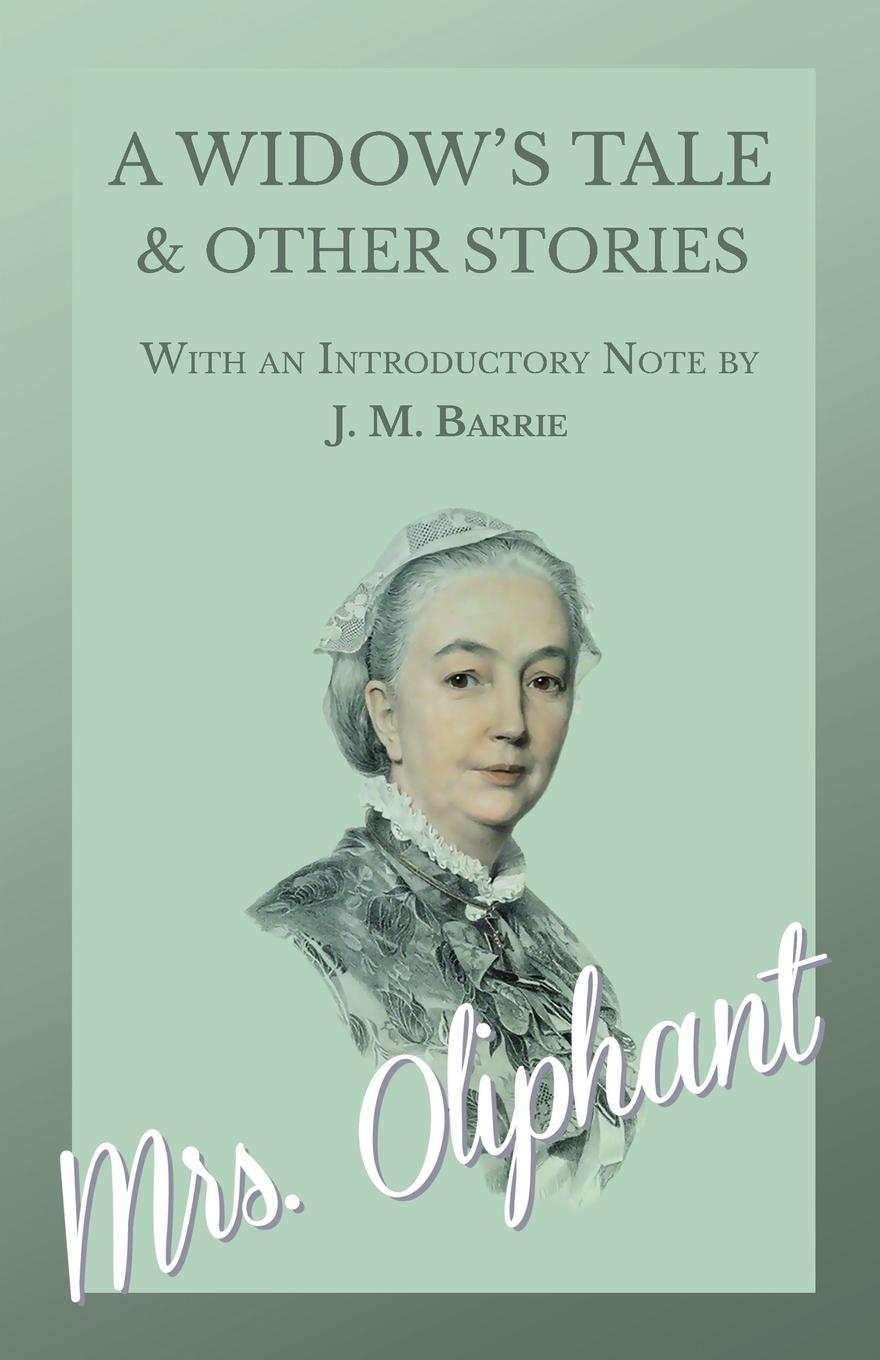 Vorderes Coverbild A Widow's Tale and Other Stories - With an Introductory Note by J. M. Barrie