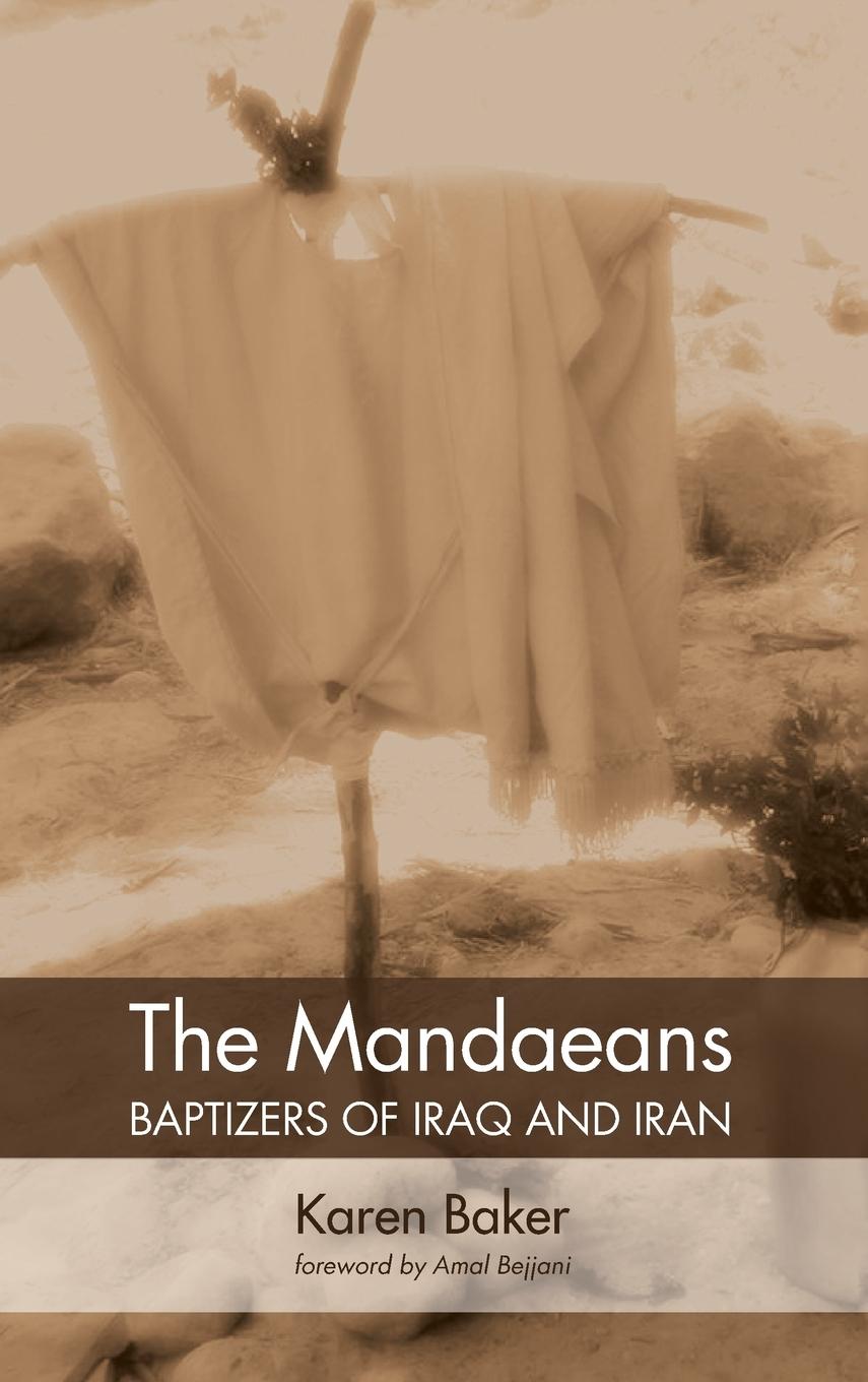 Vorderes Coverbild The Mandaeans-Baptizers of Iraq and Iran