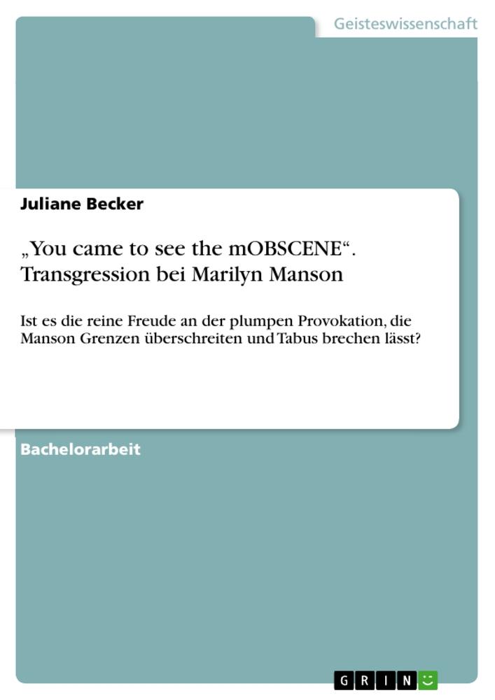 Vorderes Coverbild "You came to see the mOBSCENE". Transgression bei Marilyn Manson