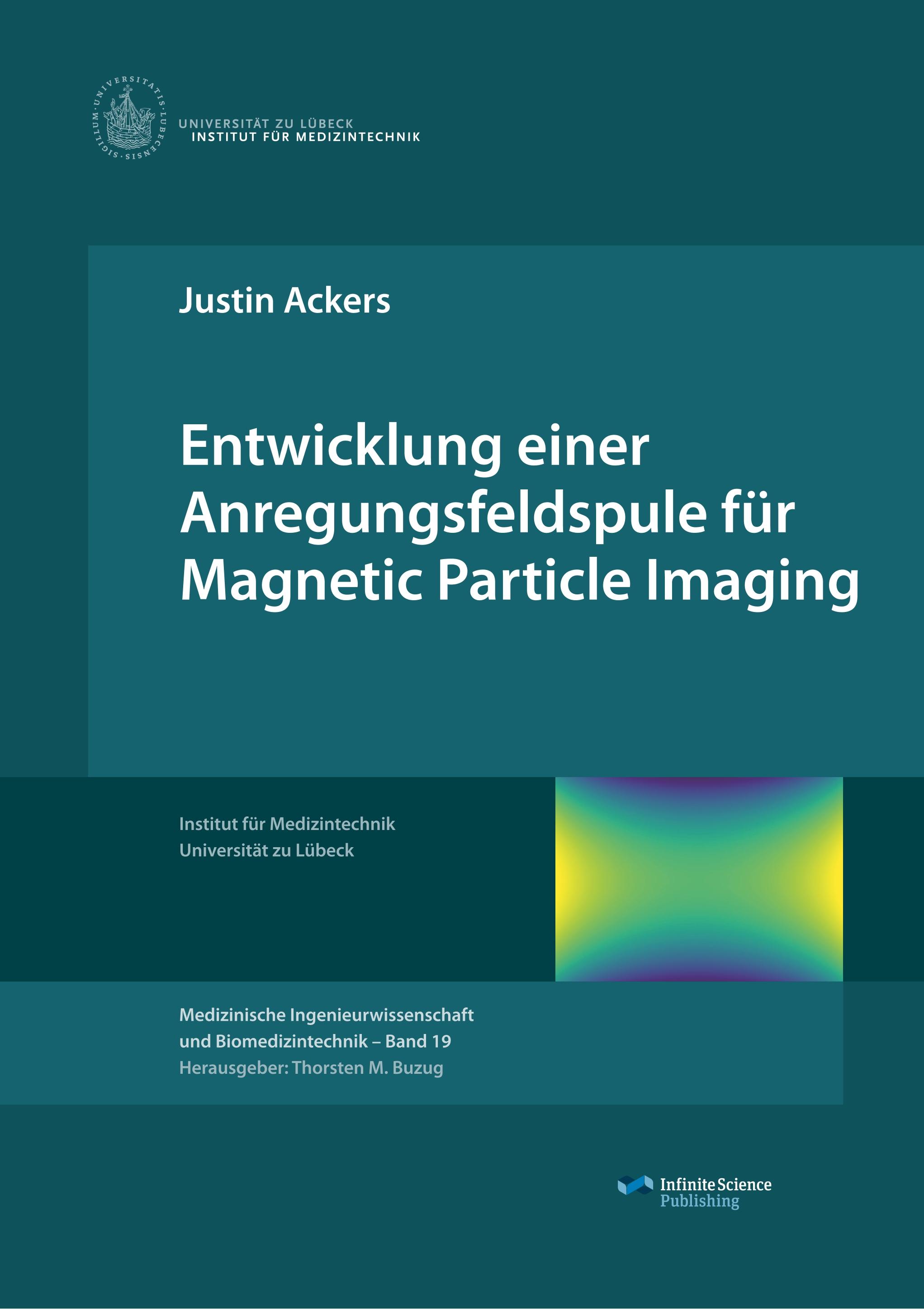 Vorderes Coverbild Entwicklung einer Anregungsfeldspule für Magnetic Particle Imaging