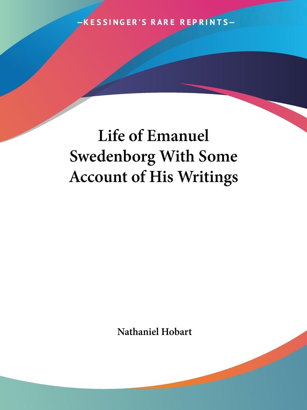 Vorderes Coverbild Life of Emanuel Swedenborg With Some Account of His Writings