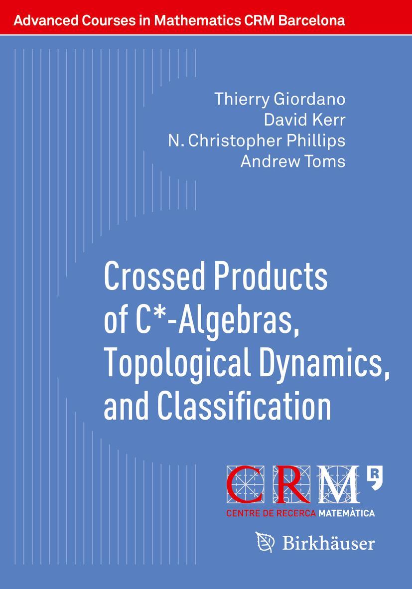 Vorderes Coverbild Crossed Products of C*-Algebras, Topological Dynamics, and Classification