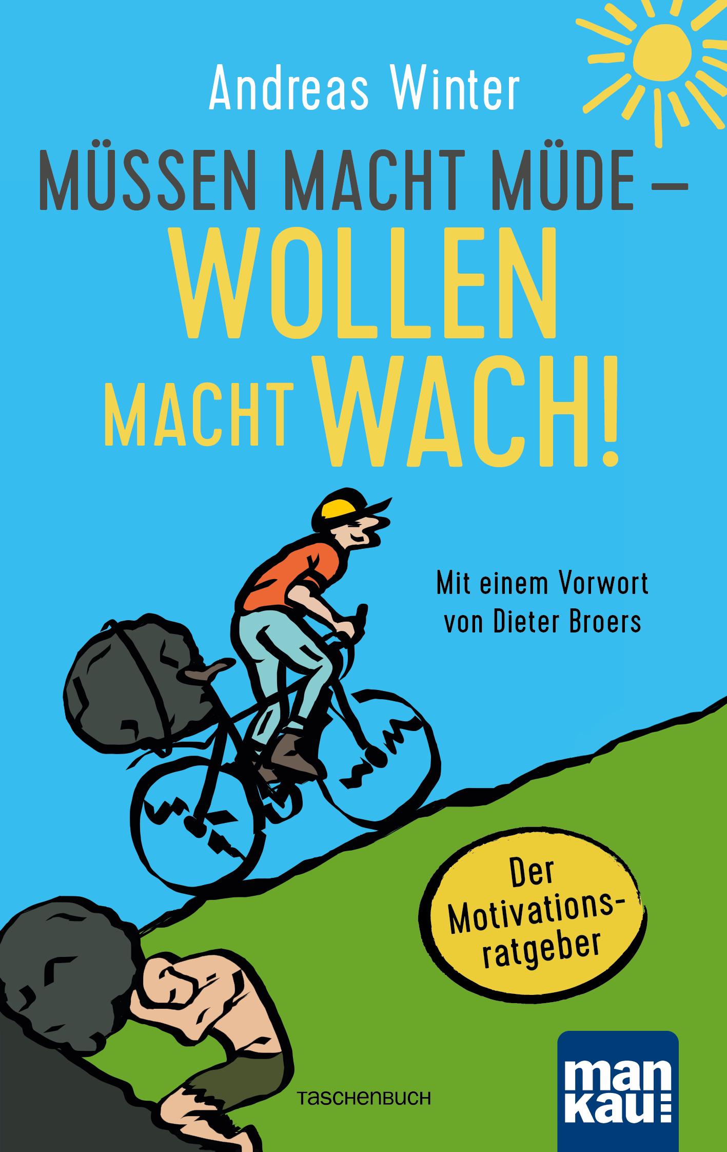 Vorderes Coverbild Müssen macht müde - Wollen macht wach!