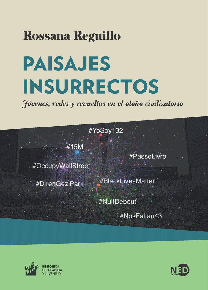 Vorderes Coverbild Paisajes insurrectos : jóvenes, redes y revueltas en el otoño civilizatorio
