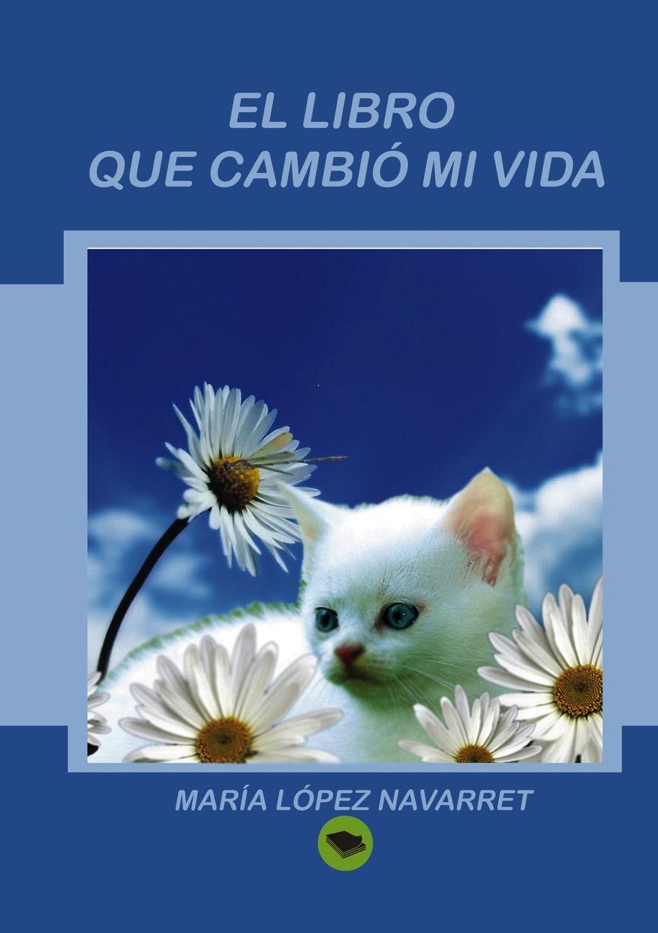 Vorderes Coverbild El libro que cambió mi vida