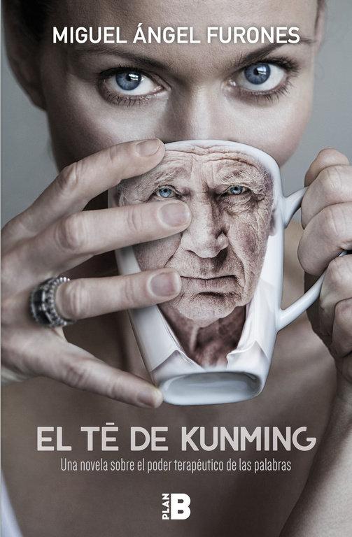 Vorderes Coverbild El té de Kunming : una novela sobre el poder terapéutico de las palabras