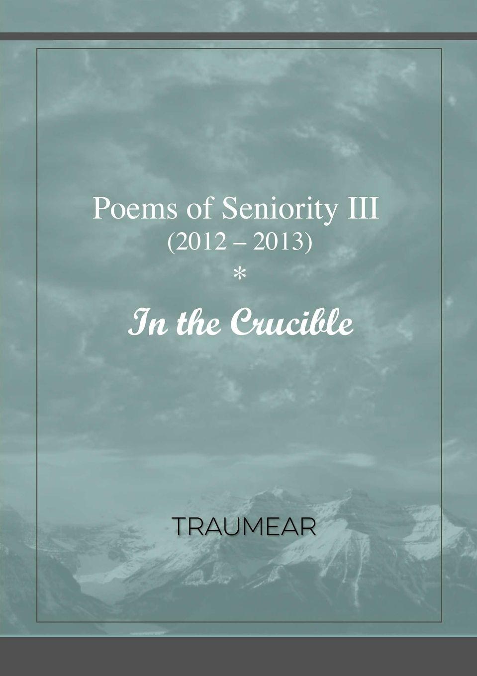 Vorderes Coverbild Poems of Seniority III - In the Crucible