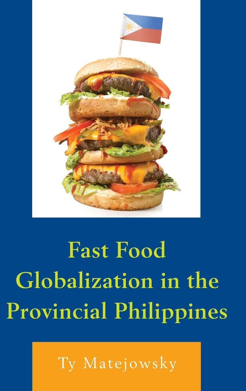 Vorderes Coverbild Fast Food Globalization in the Provincial Philippines