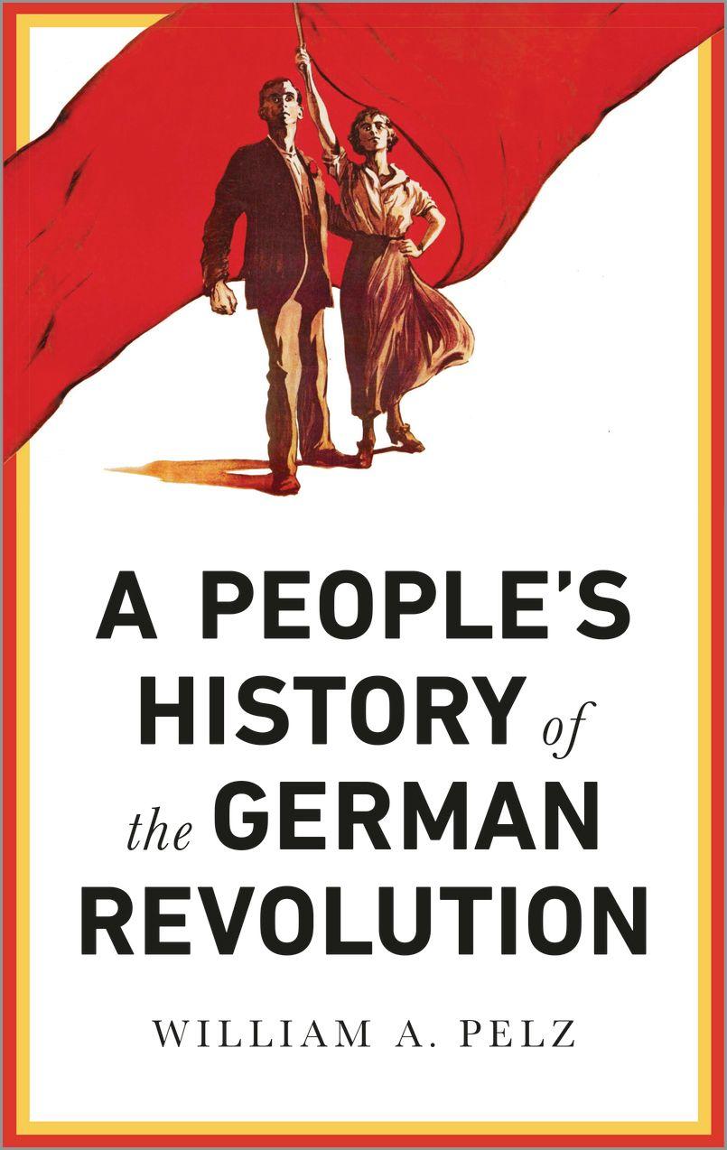 Vorderes Coverbild A People's History of the German Revolution