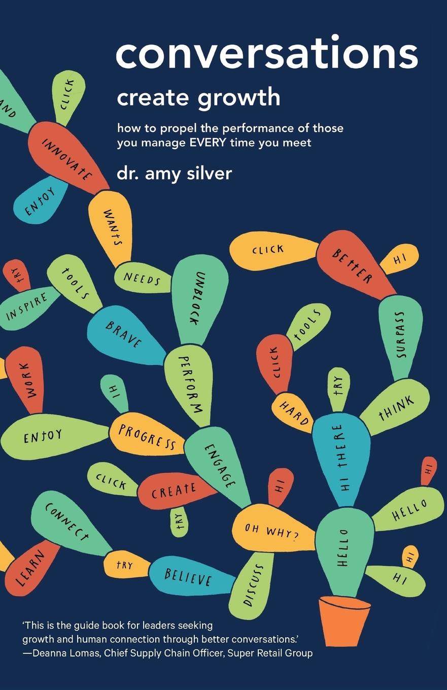 Vorderes Coverbild Conversations Create Growth: How to Propel the Performance of Those You Manage, Every Time You Meet