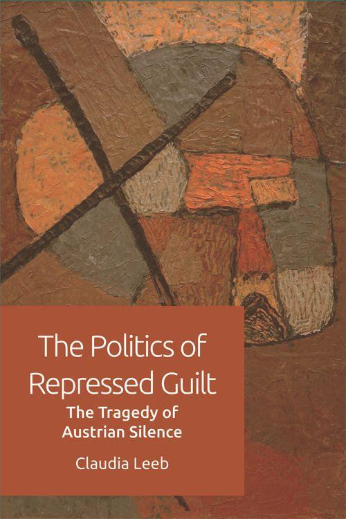 Vorderes Coverbild The Politics of Repressed Guilt
