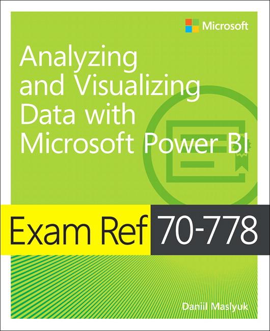 Vorderes Coverbild Exam Ref 70-778 Analyzing and Visualizing Data by Using Microsoft Power BI