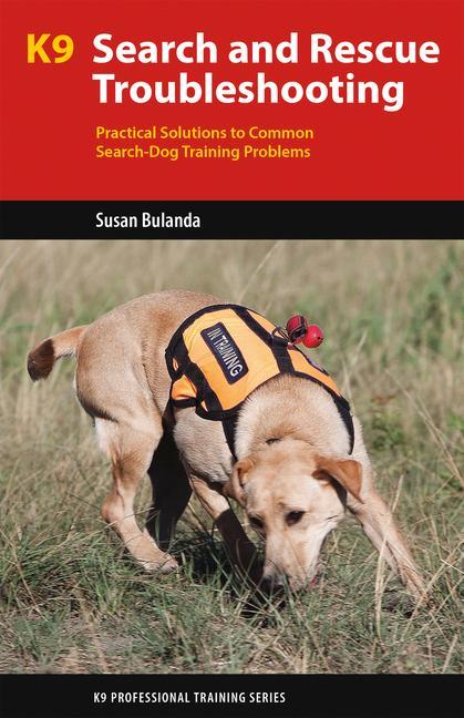 Vorderes Coverbild K9 Search and Rescue Troubleshooting