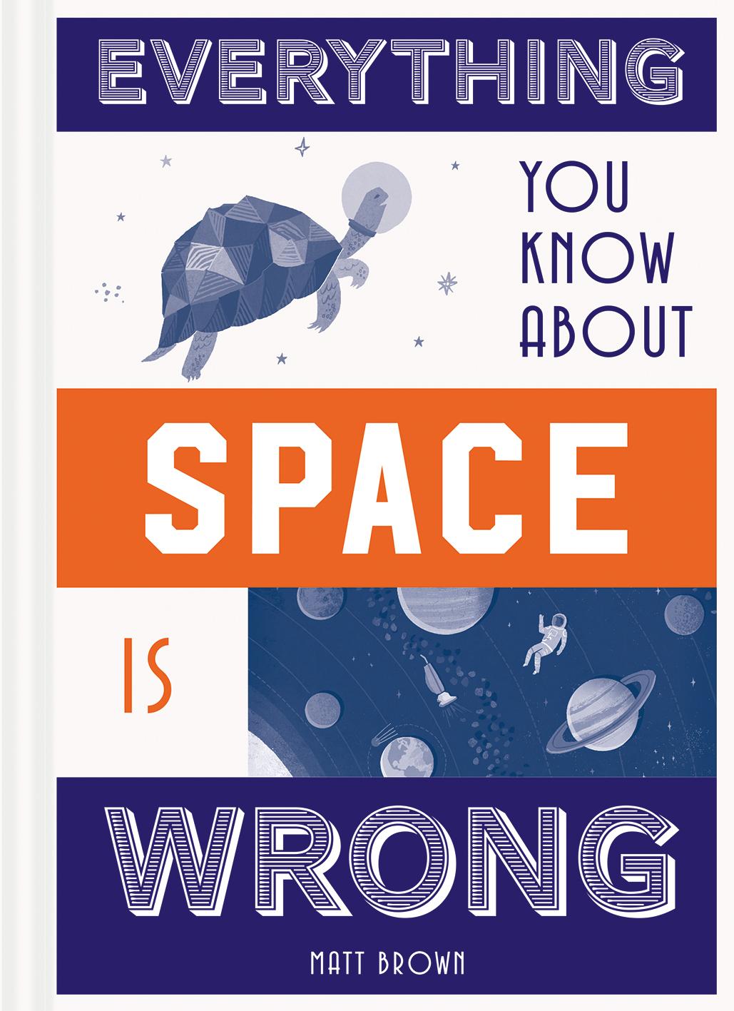 Vorderes Coverbild Everything You Know about Space Is Wrong