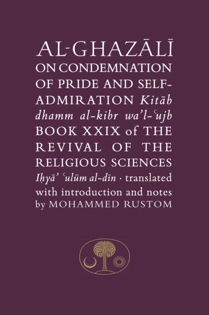 Vorderes Coverbild Al-Ghazali on the Condemnation of Pride and Self-Admiration