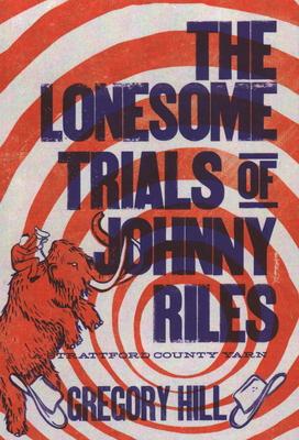 Vorderes Coverbild The Lonesome Trials of Johnny Riles