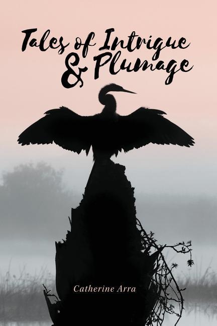 Vorderes Coverbild Tales of Intrigue & Plumage