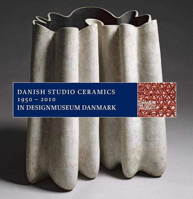 Vorderes Coverbild Danish Studio Ceramics 1950 - 2010