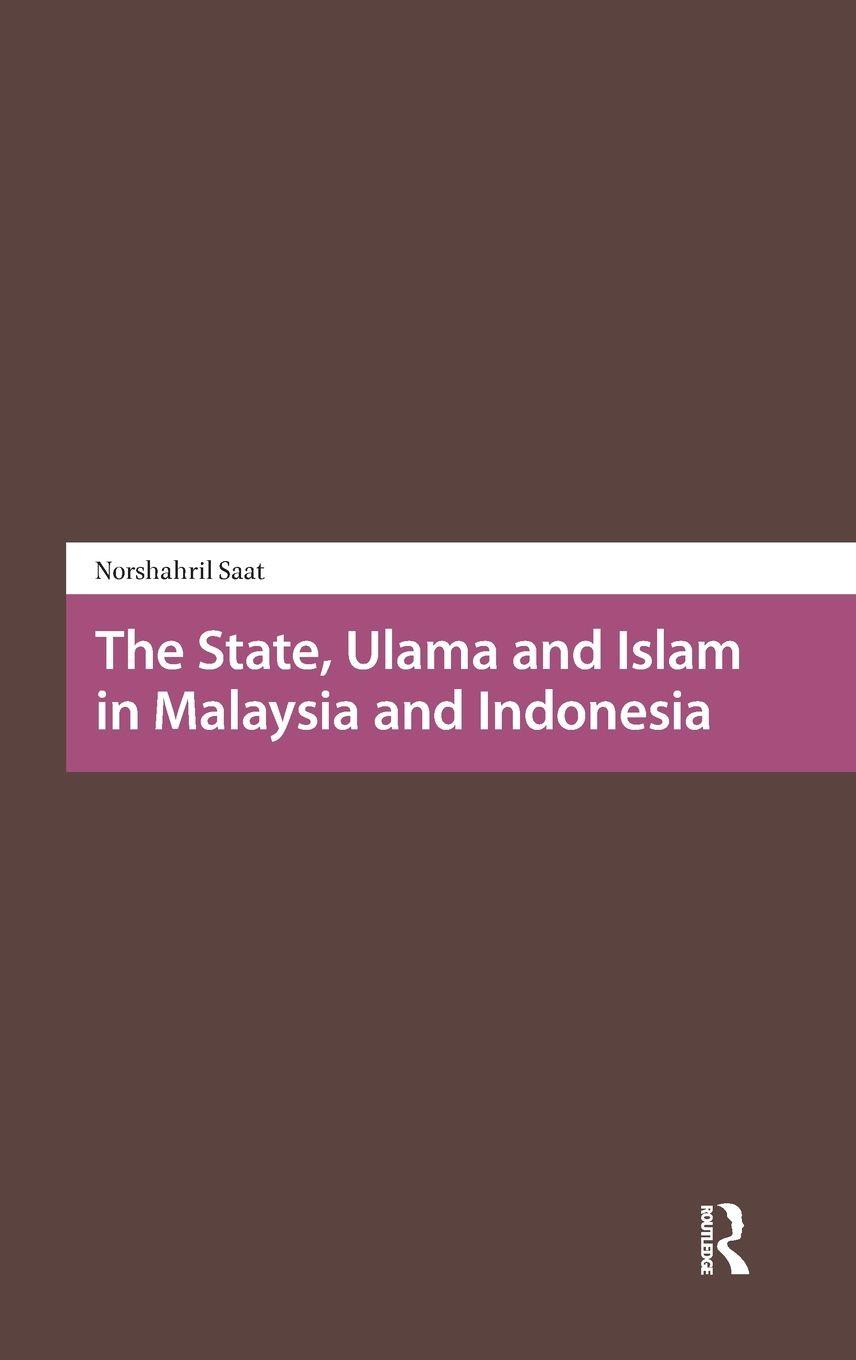 Vorderes Coverbild The State, Ulama and Islam in Malaysia and Indonesia