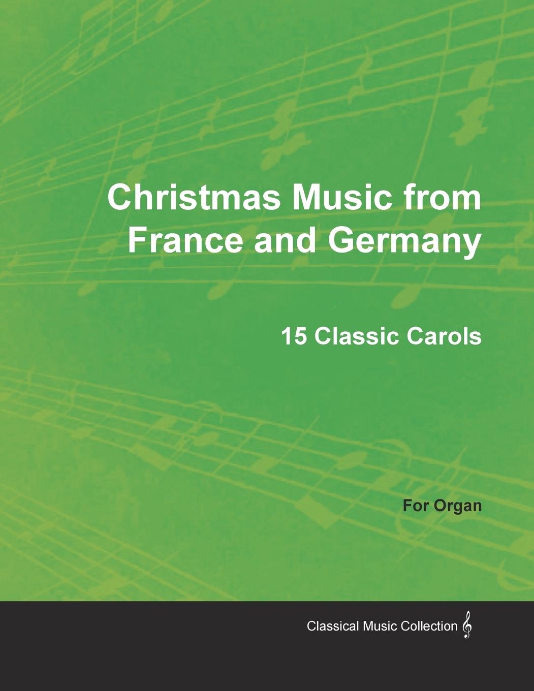 Vorderes Coverbild Christmas Music from France and Germany - 15 Classic Carols for Organ