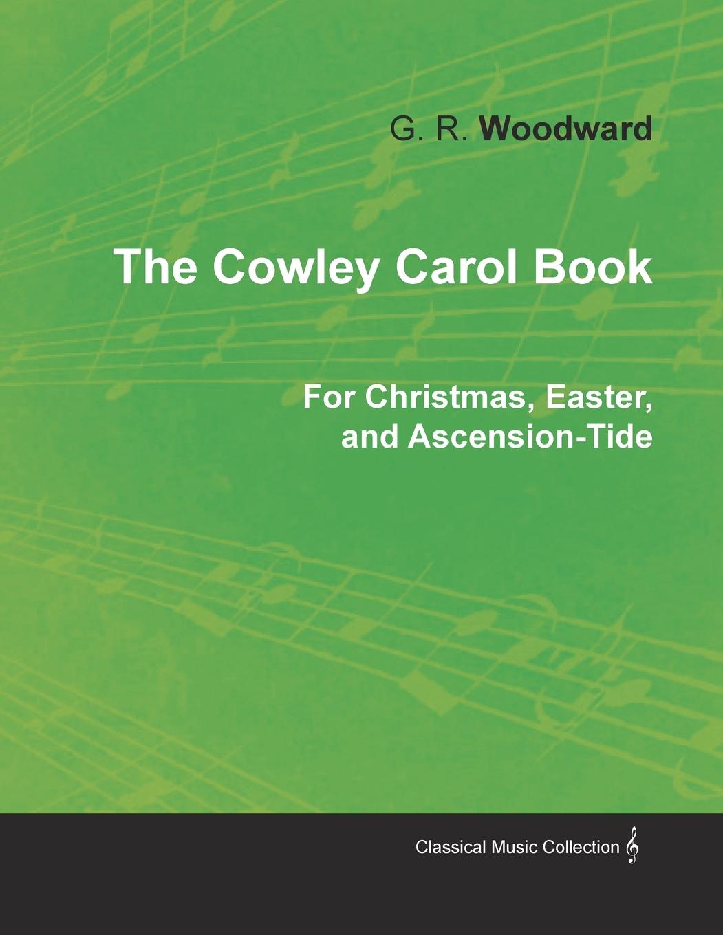 Vorderes Coverbild The Cowley Carol Book for Christmas, Easter, and Ascension-Tide