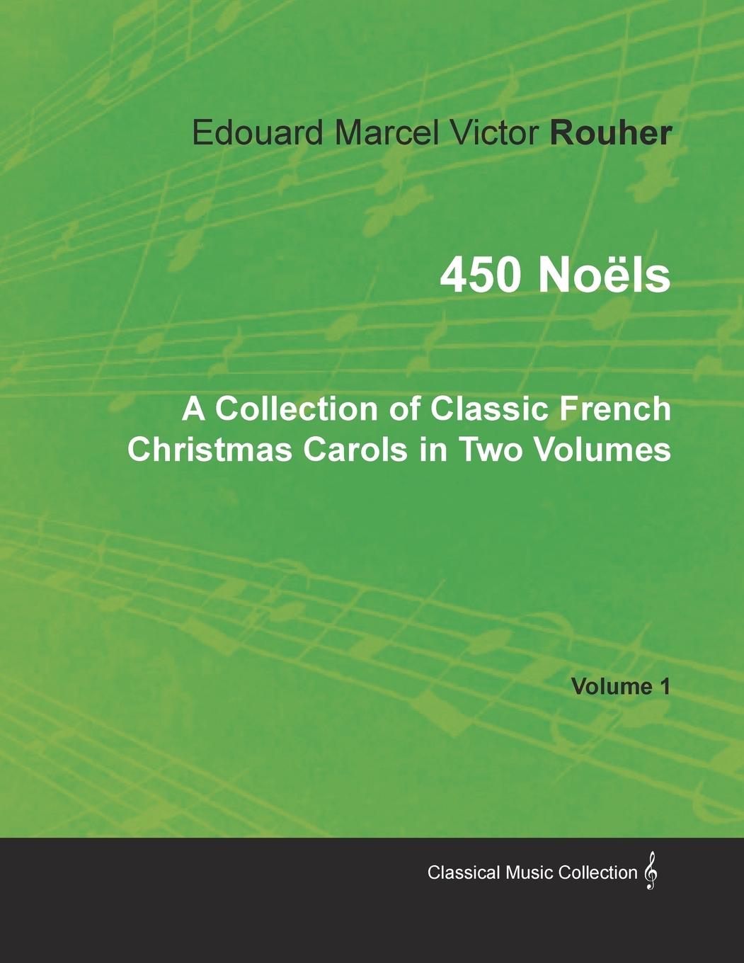 Vorderes Coverbild 450 Noëls - A Collection of Classic French Christmas Carols in Two Volumes - Volume 1