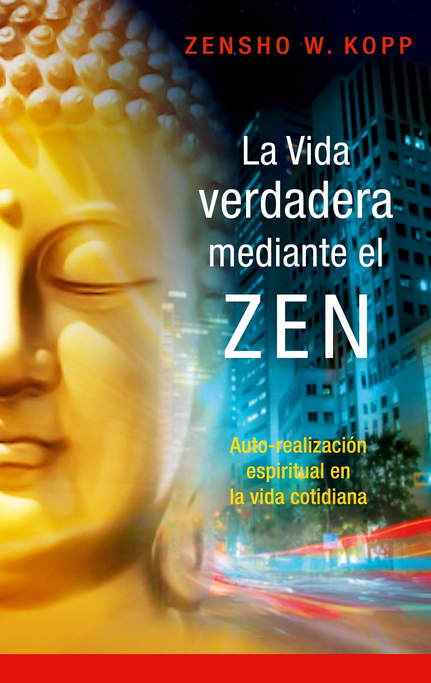 Vorderes Coverbild La vida verdadera mediante el ZEN