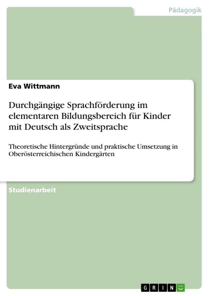 Vorderes Coverbild Durchgängige Sprachförderung im elementaren Bildungsbereich für Kinder mit Deutsch als Zweitsprache