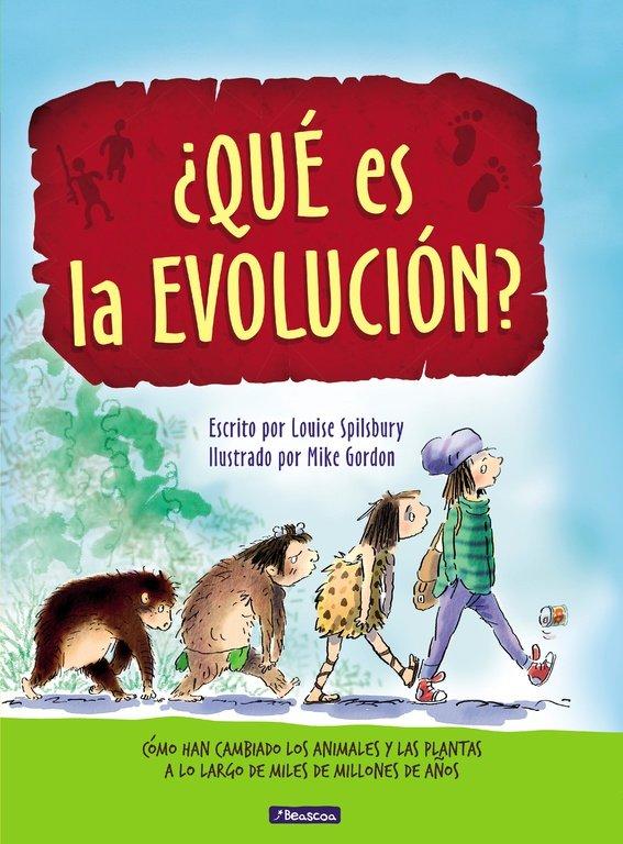 Vorderes Coverbild ¿Qué es la evolución?. Cómo han cambiado los animales y las plantas a lo largo de miles de millones de años