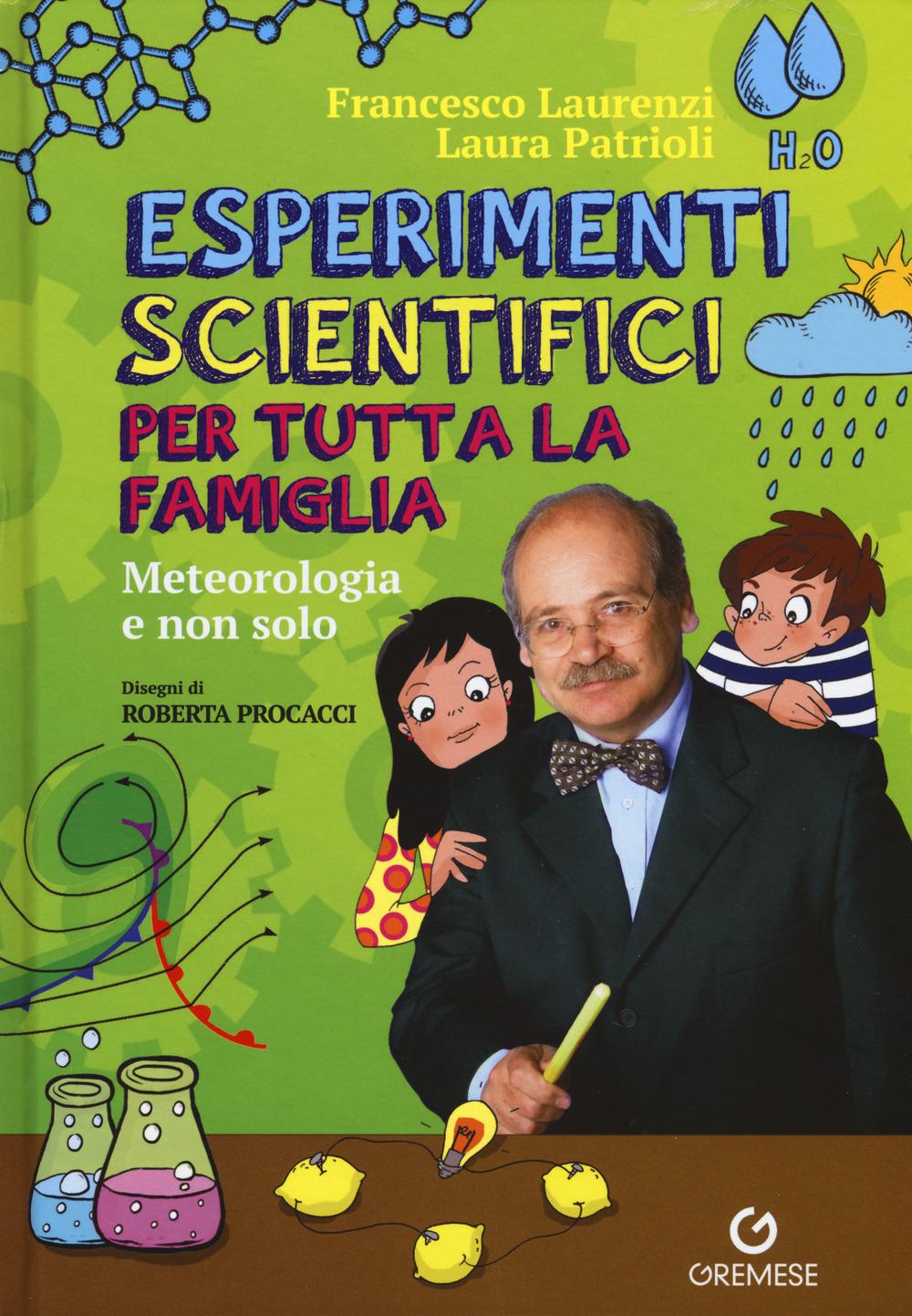 Vorderes Coverbild Esperimenti scientifici per tutta la famiglia. Meteorologia e non solo