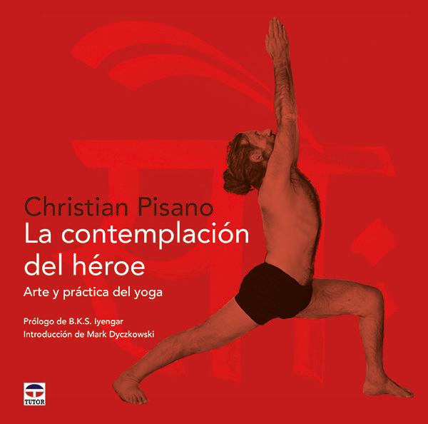 Vorderes Coverbild La contemplación del héroe : arte y práctica del yoga