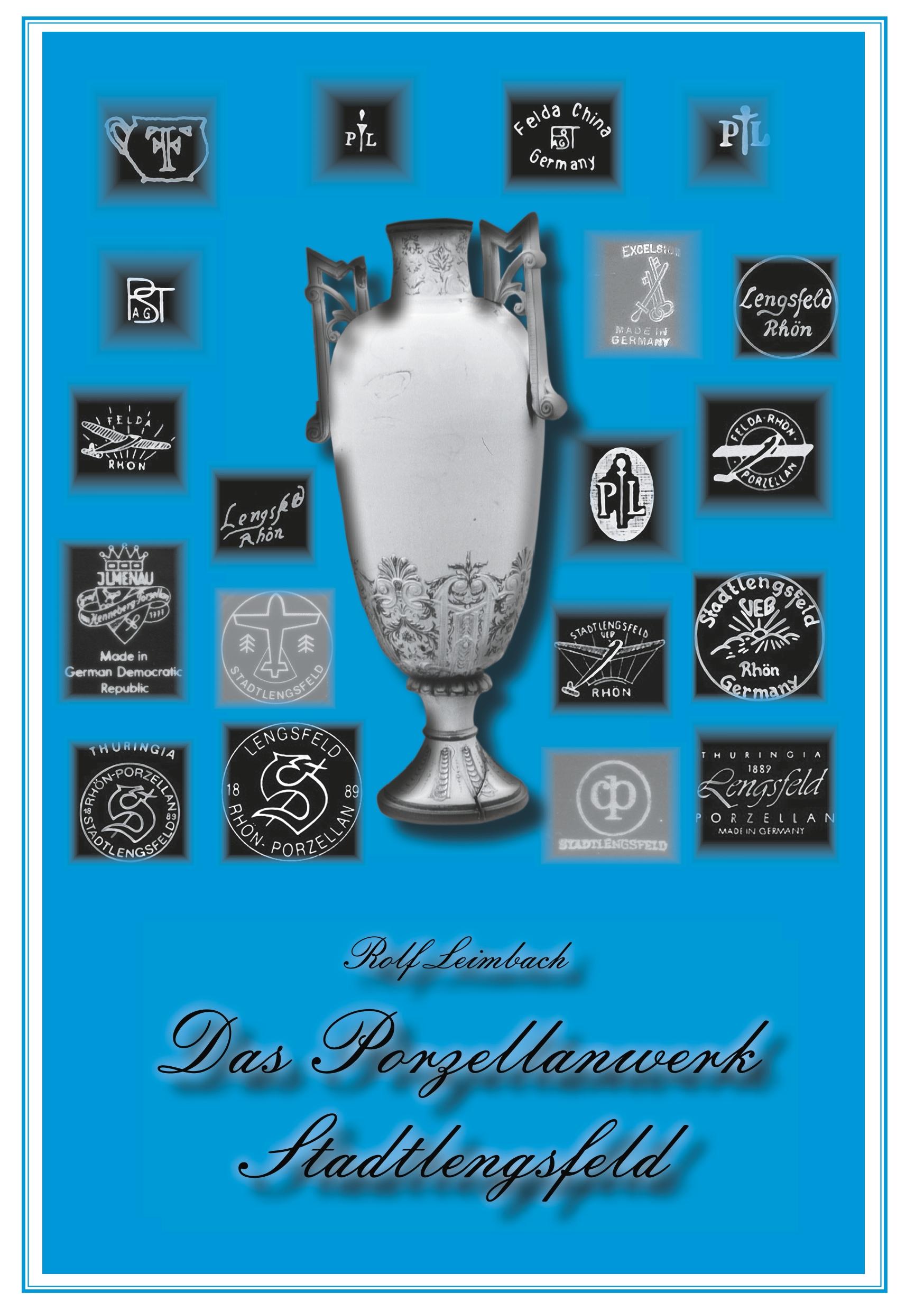 Vorderes Coverbild Das Porzellanwerk Stadtlengsfeld