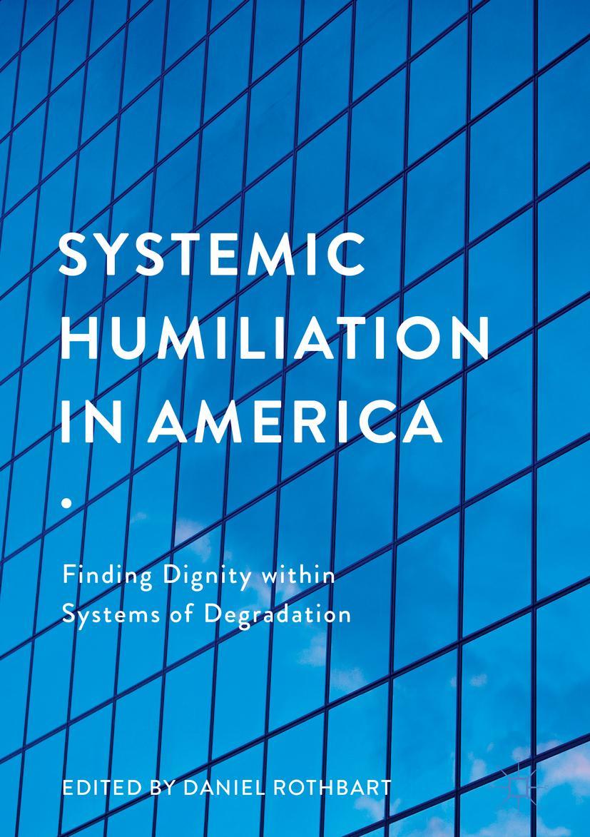 Vorderes Coverbild Systemic Humiliation in America