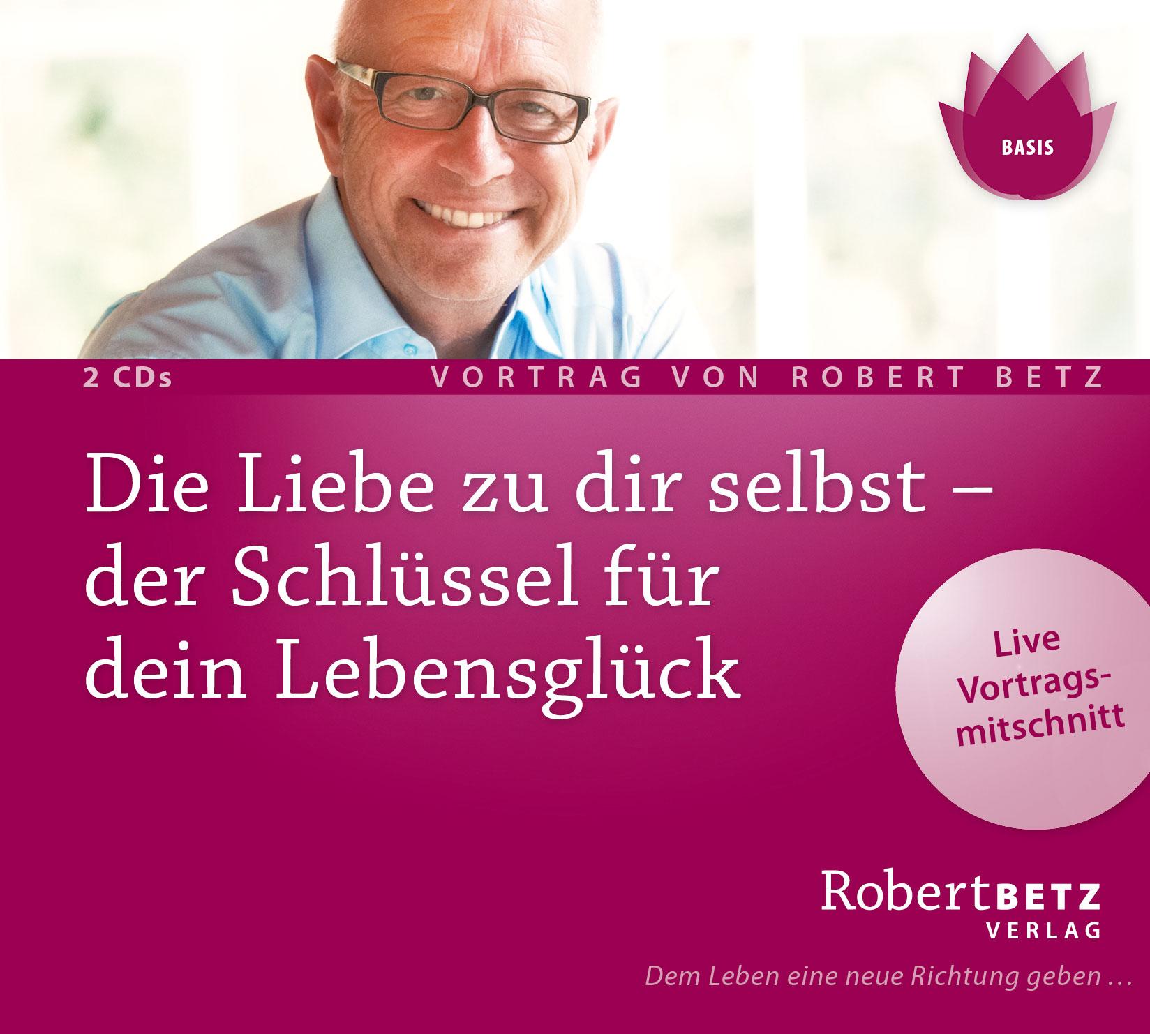 Vorderes Coverbild Die Liebe zu dir selbst - der Schlüssel für dein Lebensglück