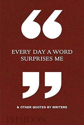Vorderes Coverbild Every Day a Word Surprises Me & Other Quotes by Writers