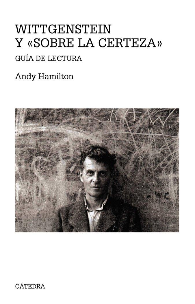 Vorderes Coverbild Wittgenstein y "Sobre la certeza" : guía de lectura