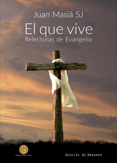 Vorderes Coverbild El que vive : relecturas de evangelio