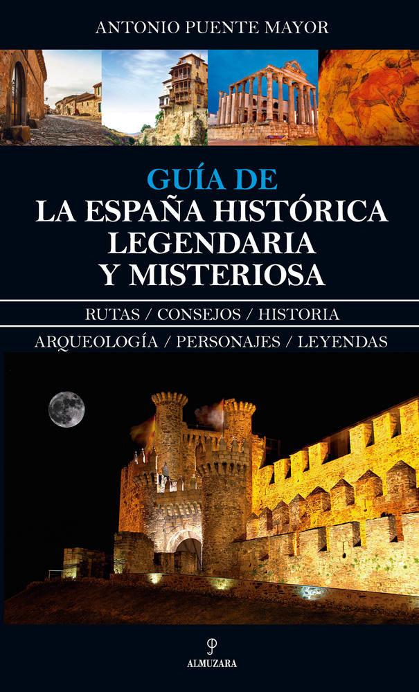 Vorderes Coverbild Guía de la España histórica, legendaria y misteriosa