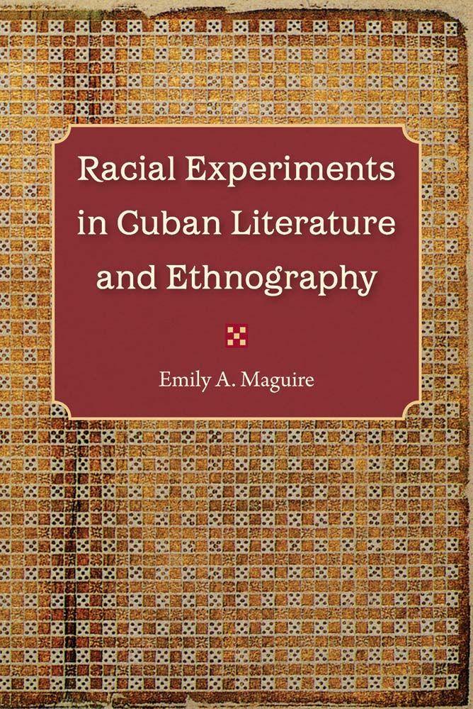 Vorderes Coverbild Racial Experiments in Cuban Literature and Ethnography