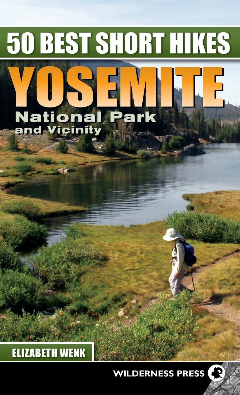 Vorderes Coverbild 50 Best Short Hikes: Yosemite National Park and Vicinity