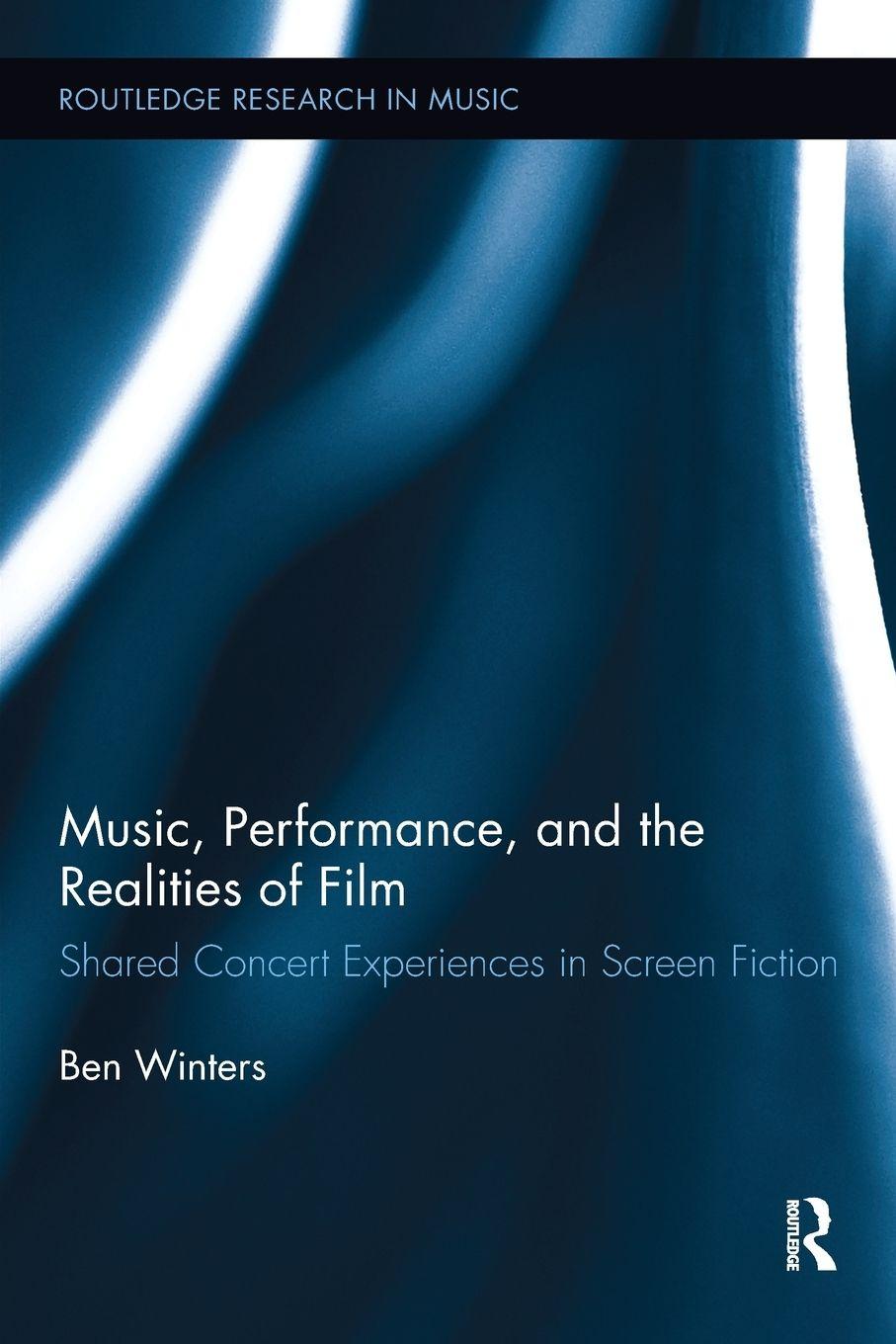 Vorderes Coverbild Music, Performance, and the Realities of Film