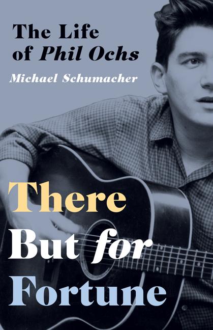 Vorderes Coverbild There But for Fortune: The Life of Phil Ochs